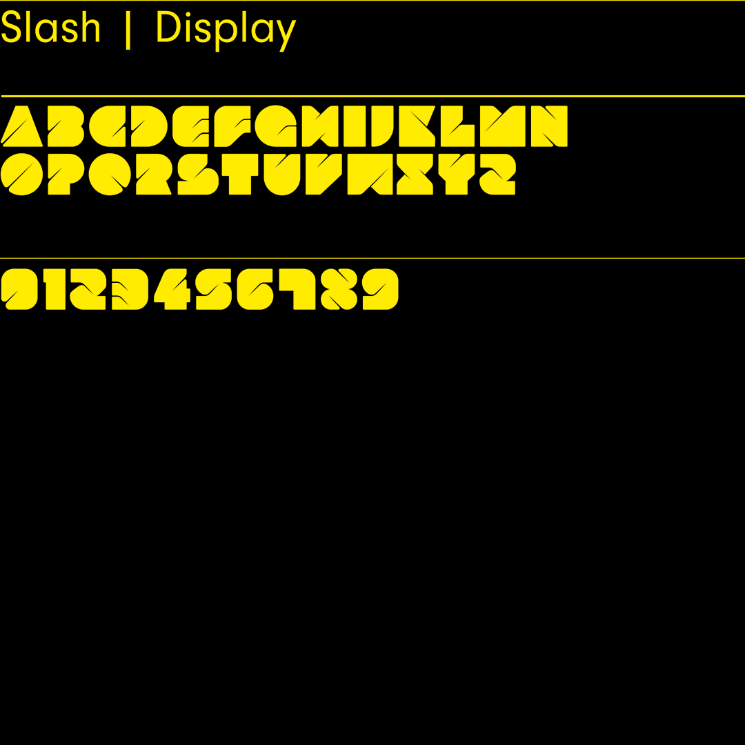 Slash – Experimental, robust sans-serif typeface designed by Superfried design studio, Manchester. 